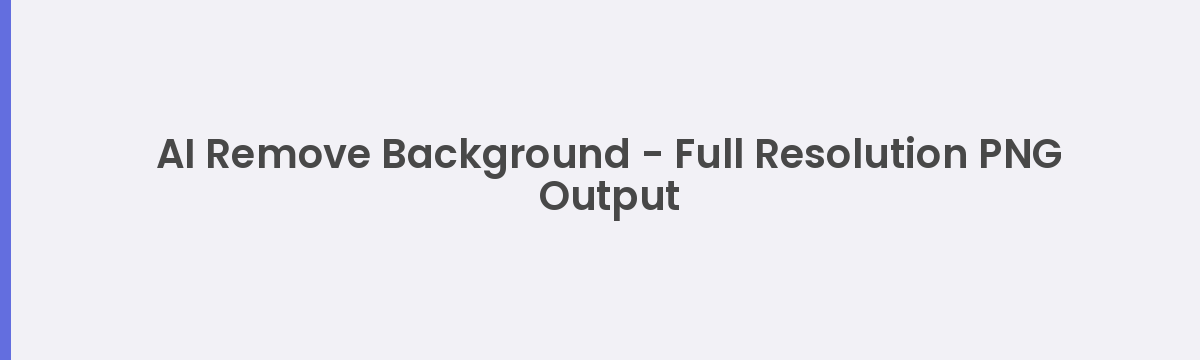 AI remove background result exported as a full resolution transparent PNG